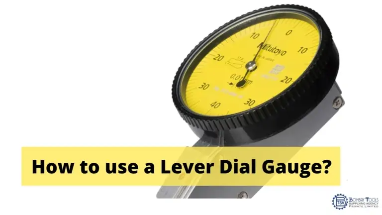 Lever Dial Gauge: Definition, Uses, Types