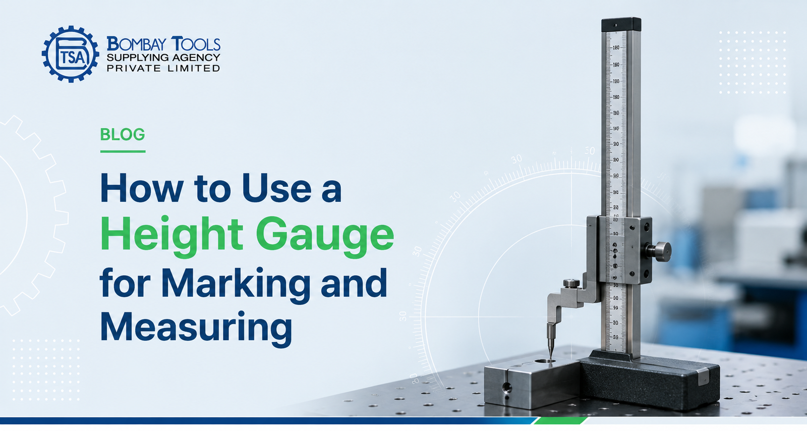 How to Use a Height Gauge for Marking and Measuring