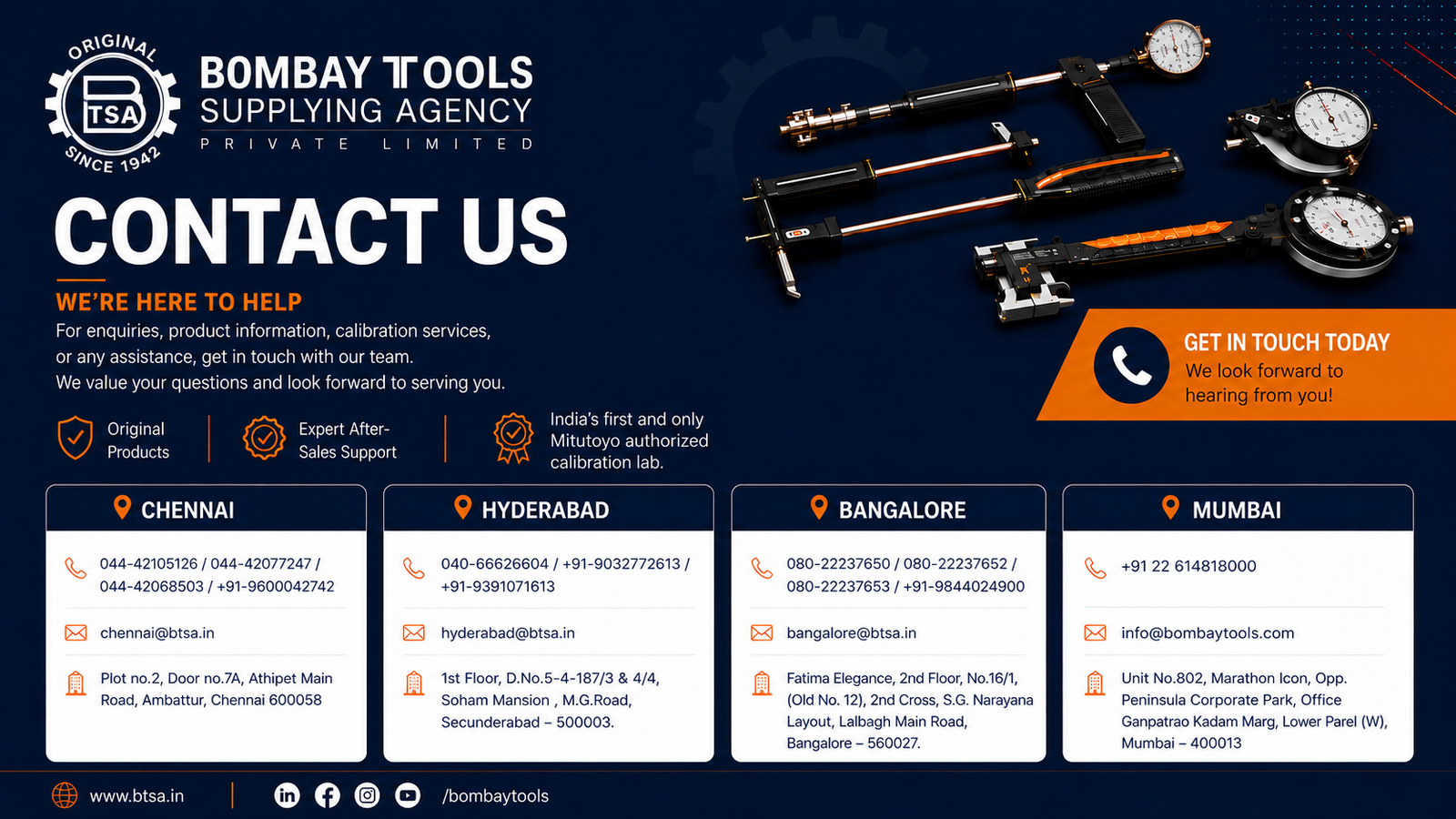Contact Bombay Tools Supplying Agency (BTSA) — India's first and only Mitutoyo authorised calibration lab, with offices in Chennai, Hyderabad, Bangalore and Mumbai for precision measuring instruments and calibration services