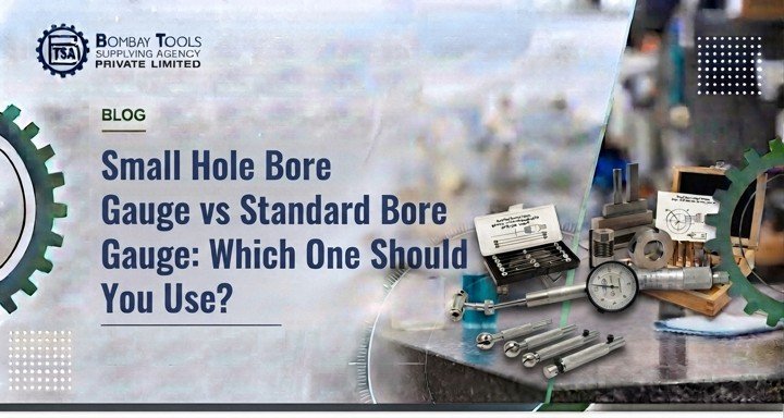 BTSA blog banner: Small Hole Bore Gauge vs Standard Bore Gauge: Which One Should You Use?
