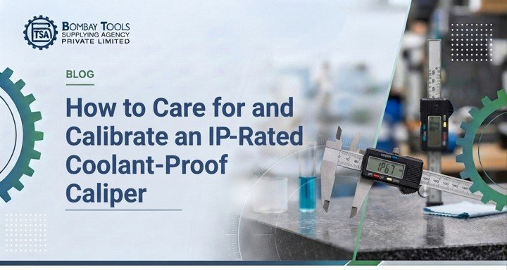 BTSA blog banner: How to Care for and Calibrate an IP-Rated Coolant-Proof Caliper